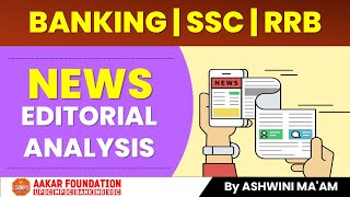 BANKING  SSC  RRB  Lect 6  NEWS EDITORIAL ANALYSIS  By ASHWINI MAAM [upl. by Llednahc]