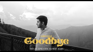 GOODBYE  Official music Video  lekhak  Director Cresent  Kabir Arora [upl. by Anagnos]