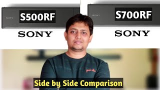 SONY S700RF VS SONY S500RF  Full Comparison video with pros amp Cons 🔥🔥 [upl. by Drucill]