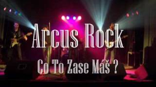 Arcus RockCo To Zase Máš [upl. by Kirbee]