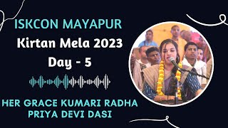 ISKCON Mayapur Kirtan Mela 2023  Day  5  HG Kumari Radha Priya Devi Dasi [upl. by Kesia775]