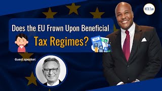 Offshore Tax  Does the EU Frown Upon Beneficial Tax Regimes [upl. by Donela553]