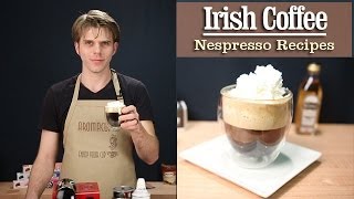 How to Make a perfect Irish Coffee with the Nespresso Machine [upl. by Ettegroeg]