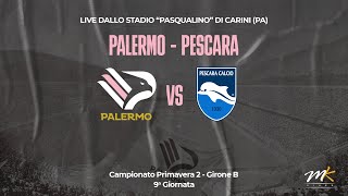 🔴 LIVE PALERMOPESCARA  CAMPIONATO PRIMAVERA 2 GIRONE B  9a GIORNATA [upl. by Hanschen839]