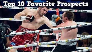 My Top 10 Favorite Boxing Prospects 2016 [upl. by Rbma]