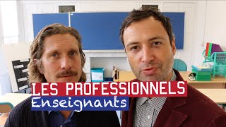 Les professionnels  enseignants [upl. by Hgiel]