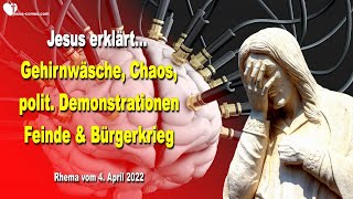 Gehirnwäsche Chaos politische Demonstrationen Feinde amp Bürgerkrieg ❤️ Liebesbrief von Jesus [upl. by Lennahc]