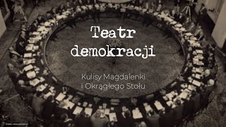 Teatr demokracji Kulisy Magdalenki i Okrągłego Stołu [upl. by Lorenz]