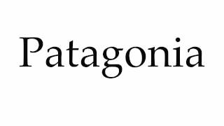 How to Pronounce Patagonia [upl. by Halac]