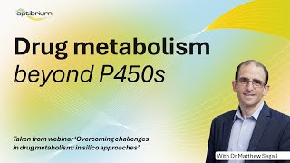 Drug metabolism beyond P450s  which enzyme families will metabolise my compound [upl. by Freida261]