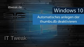 Windows 10  Automatisches anlegen der Thumbsdb Dateien verhindern deaktivieren abschalten 4K [upl. by Cence]