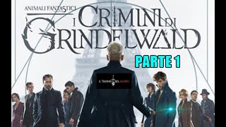 RIASSUNTO ACCURATISSIMO ANIMALI FANTASTISBRIZZ I CRIMINY DI GRINDELWALD  PARTE 1 [upl. by Gehlbach699]