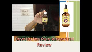 Deve Herbes Pure Almond Oil Review Face Oil All Skin Types Nisha Malhotra [upl. by Sunshine740]