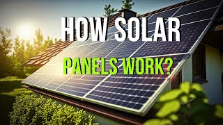 How Solar Panels Work [upl. by Schlesinger83]