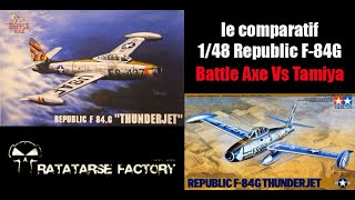 Aviation  Republic F84G 148 kits comparison  Battle Axe VS Tamiya fr [upl. by Savage458]