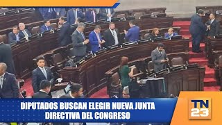 Diputados buscan elegir nueva junta directiva del Congreso [upl. by Ange]