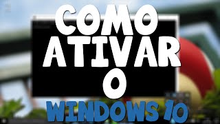 COMO ATIVAR O WINDOWS 10 EM MENOS DE 1 MINUTO SEM ATIVADOR [upl. by Hekking50]