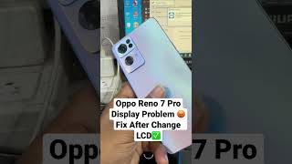 Oppo Reno 7 Pro Display Problem 😡Fix After Change LCD✅ shorts opporeno7pro [upl. by Aynam900]