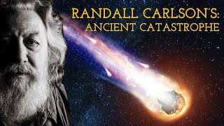 Randall Carlsons Ancient Catastrophe Full Documentary [upl. by Alliuqet]