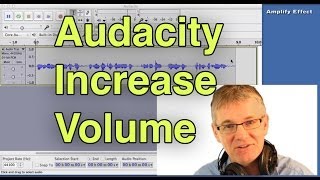 Audacity Increase Volume Tutorial  How to Increase Volume in Audacity  Edit [upl. by Tabshey]