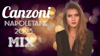 Canzoni Napoletane 2023 Mix ðŸ”¥ Musica e Hit del Momento estate 2023 ðŸ”¥ Canzoni 2023 Napoletane [upl. by Aurelio]