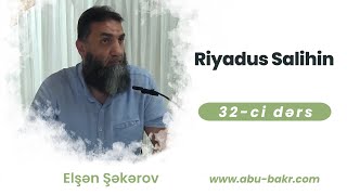 32 Riyadus Salihin Yəqinlik və Təvəkkül Fəsli — Elşən Şəkərov [upl. by Staford]