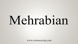 How To Say Mehrabian [upl. by Conni]