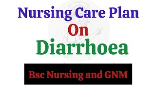 Diarrhoea NCP  Nursing Care Plan On Diarrhoea ncp nursing [upl. by Rolando65]