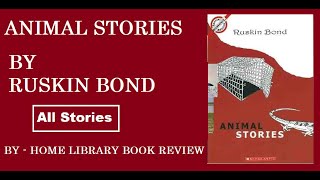 Ruskin Bond Stories Animal Stories by Ruskin Bond All Stories  Ruskin Bond School Book [upl. by Ycniuqed]