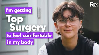 I’m getting top surgery to finally feel comfortable in my body [upl. by Emorej]