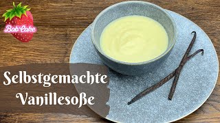 Selbstgemachte Vanillesoße  lecker cremig und einfach  Vanillesoße selber machen  BabCake [upl. by Oilcareh]