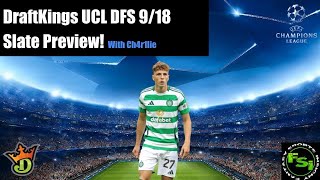 UCL DraftKings DFS Slate Preview 918 [upl. by Arvad]