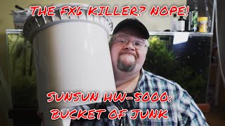 The FX6 Killer Not Even Close SunSun HW5000 Canister Filter Review [upl. by Aneres]