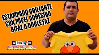 COMO HACER UN ESTAMPADO BRILLANTE CON PAPEL ADHESIVO BIFAZ O DOBLE FAZ  SUBLIMACIÓN  SERIGRAFIA [upl. by Libenson]