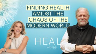 Dr Jeffrey Thompson  Finding Health Amidst the Chaos of the Modern World HEAL with Kelly Podcast [upl. by Ecienahs]