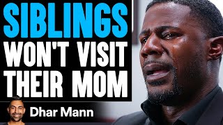 SIBLINGS Wont VISIT Their MOM What Happens Next Is Shocking  Dhar Mann Studios [upl. by Cassell385]