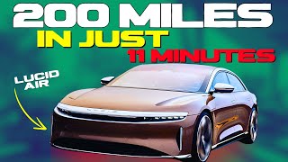 Lucid Air Grand Touring Charges 200 Miles in Just 11 Minutes [upl. by Atinuaj922]