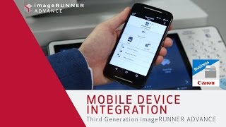 Mobile Device Integration  Third Generation imageRUNNER ADVANCE and the Canon PRINT Business app [upl. by Mireille532]