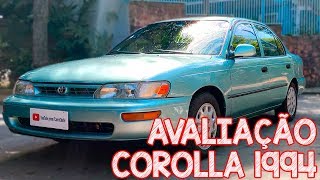 Avaliação Toyota Corolla 1994 manual  O meu carro CARRO CHEFE [upl. by Rafael]