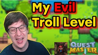 I Made My Friends Play My Evil Troll Level in Quest Master [upl. by Imyaj]