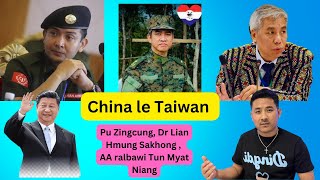 China le Taiwan Pu Zingcung Dr Lian Hmung Sakhong  Tun Myat Niang  2023 lio biaruahnak asi [upl. by Ydnak451]