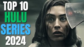 Top 10 Series To Watch On Hulu 2024  Best Hulu TV Shows 2024  Hulu Web Series 2024 [upl. by Maxma]