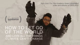 How to Let Go of the World and Love All the Things Climate Cant Change OFFICIAL TRAILER [upl. by Nomra]