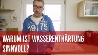 Warum ist Wasserenthärtung sinnvoll [upl. by Irmina]