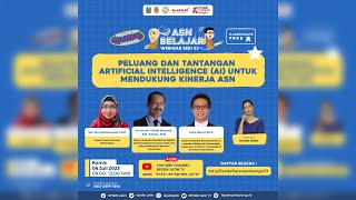 Webinar ASN Belajar Seri 23  Peluang dan Tantangan Artificial Intelligence AI [upl. by Aynad]