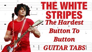 The White Stripes  The Hardest Button To Button GUITAR TABS  Cover  Tutorial  Lesson [upl. by Ellehsor]