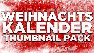 WEIHNACHTS KALENDER THUMBNAIL PACK  Für euern Videokalender  KBDESIGNZ [upl. by Learrsi]