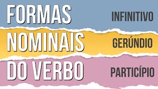 FORMAS NOMINAIS DO VERBO INFINITIVO GERÚNDIO E PARTICÍPIO  Português Enem Mercedes Bonorino [upl. by Salazar507]