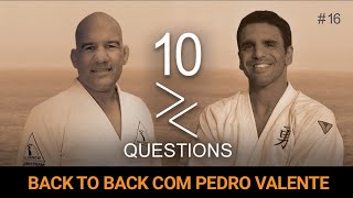 Pedro Valente no 10 Questions Back to Back [upl. by Coulter]