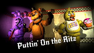 FNaF Puttin On The Ritz SFM Animation [upl. by Dnomayd]